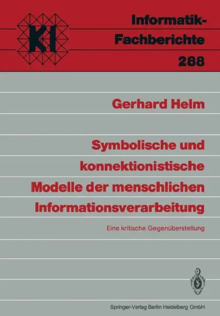 Symbolische Und Konnektionistische Modelle Der Menschlichen Informationsverarbeitung (English, Gerhard Helm)