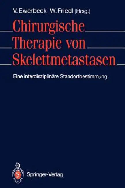 Chirurgische Therapie Von Skelettmetastasen (English, Volker Ewerbeck | Wilhelm Friedl)