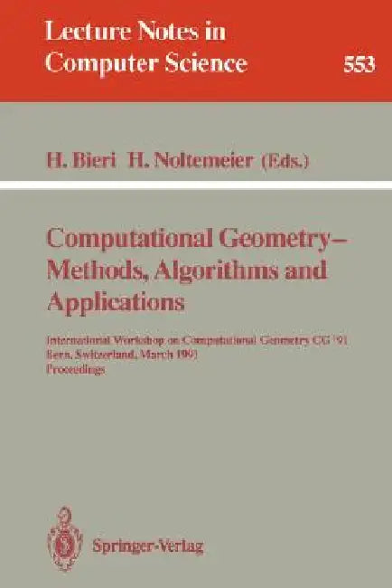 Computational Geometry - Methods, Algorithms and Applications (English, Hanspeter Bieri | Hartmut Noltemeier)