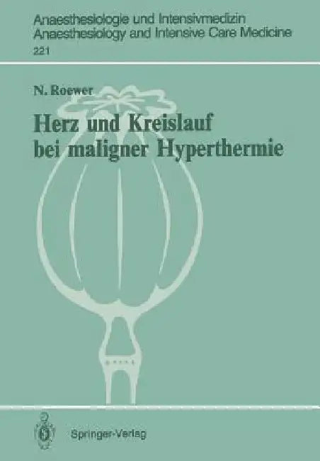 Herz Und Kreislauf Bei Maligner Hyperthermie (English, N. Roewer | J. Schulte Am Esch)