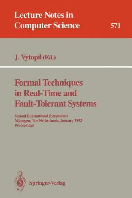 Formal Techniques in Real-Time and Fault-Tolerant Systems (English, Jan Vytopil)