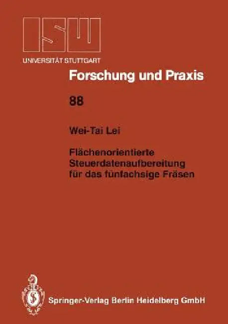 Flächenorientierte Steuerdatenaufbereitung Für Das Fünfachsige Fräsen (English, Wei-Tai Lei)