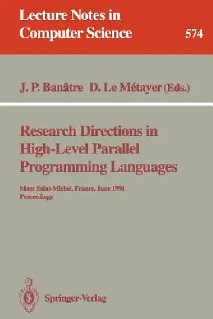 Research Directions in High-Level Parallel Programming Languages (English, Jean Pierre Banatre | Daniel Le Metayer)