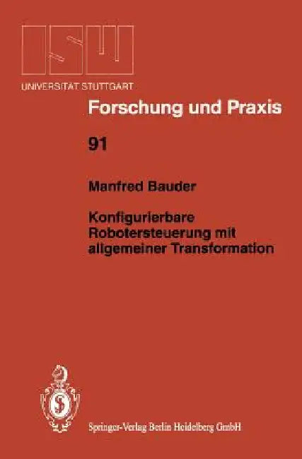 Konfigurierbare Robotersteuerung Mit Allgemeiner Transformation (English, Manfred Bauder)