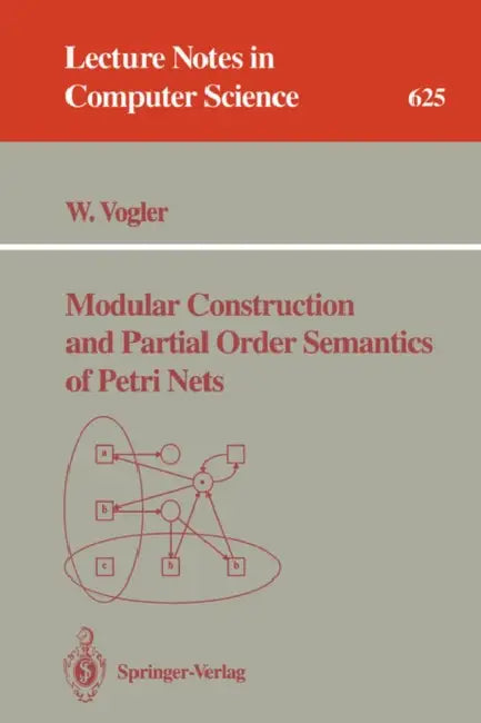 Modular Construction and Partial Order Semantics of Petri Nets (English, Walter Vogler)