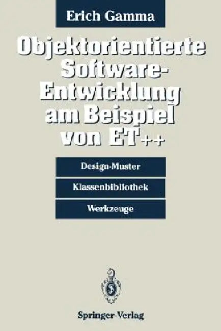 Objektorientierte Software-Entwicklung Am Beispiel Von Et++ (English, Erich Gamma)