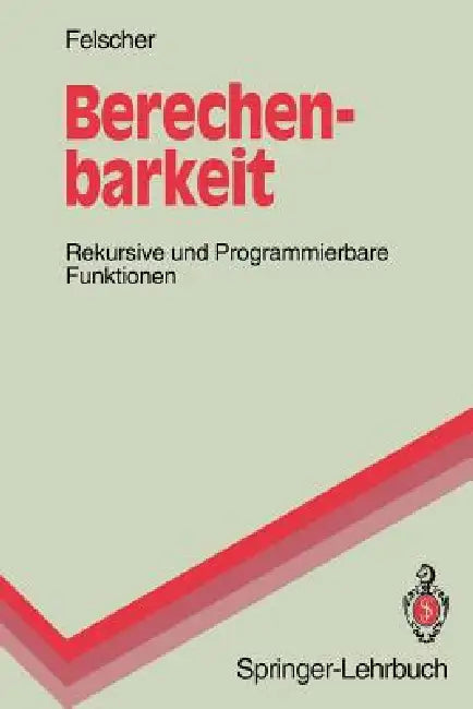 Berechenbarkeit (English, Walter Felscher)