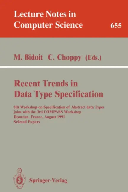 Recent Trends in Data Type Specification (English, Michel Bidoit | Christine Choppy)