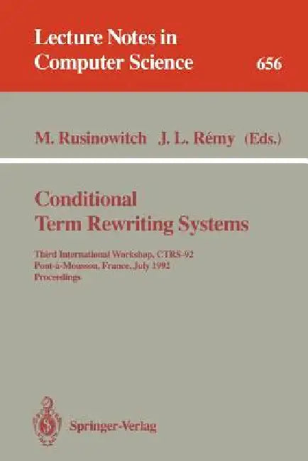 Conditional Term Rewriting Systems (English, Michael Rusinowitch | Jean-Luc Remy)