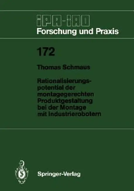 Rationalisierungspotential Der Montagegerechten Produktgestaltung Bei Der Montage Mit Industrierobot (English, Thomas Schmaus)