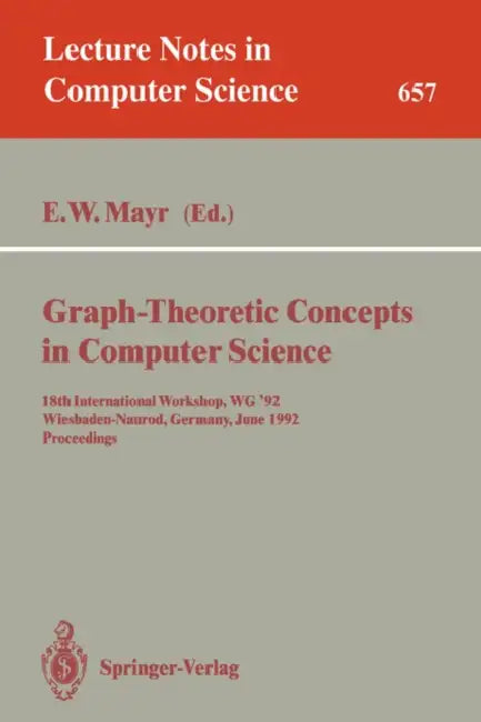 Graph-Theoretic Concepts in Computer Science (English, Ernst W. Mayr)