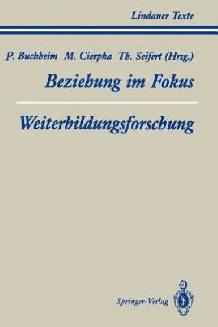 Teil 1 Beziehung Im Fokus Teil 2 Weiterbildungsforschung (English, R. Ahlert | Peter Buchheim | T. Bastian)