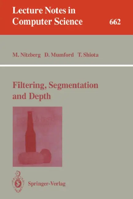 Filtering, Segmentation and Depth (English, Mark Nitzberg | David Mumford | Takahiro Shiota)