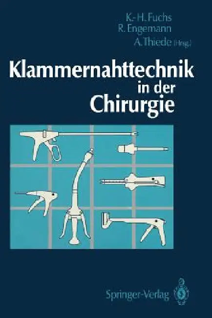 Klammernahttechnik in Der Chirurgie (English, Karl-Hermann Fuchs | Rainer Engemann | Arnulf Thiede)