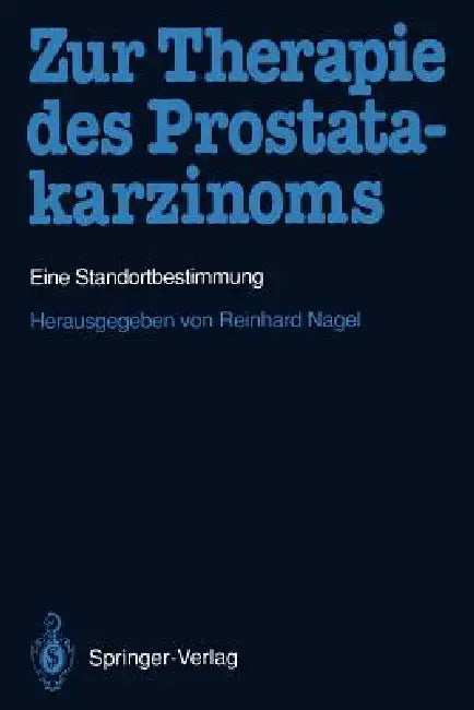 Zur Therapie Des Prostatakarzinoms (English, Reinhard Nagel)