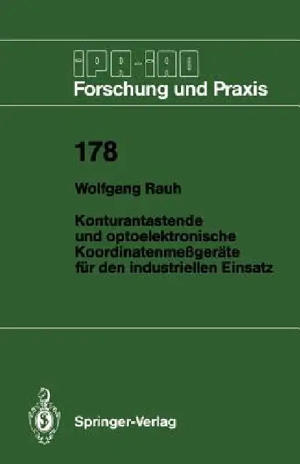 Konturantastende Und Optoelektronische Koordinatenmeßgeräte Für Den Industriellen Einsatz (English, Wolfgang Rauh)