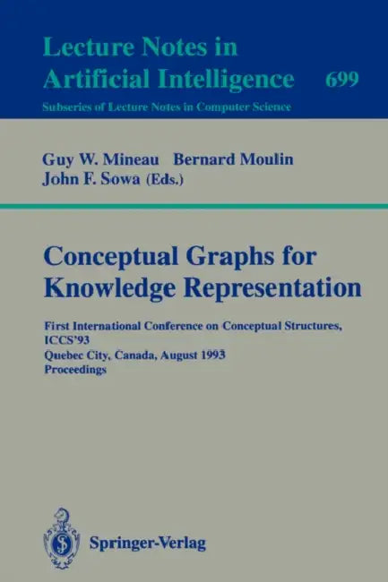 Conceptual Graphs for Knowledge Representation (English, Guy W. Mineau | Bernard Moulin | John F. Sowa)
