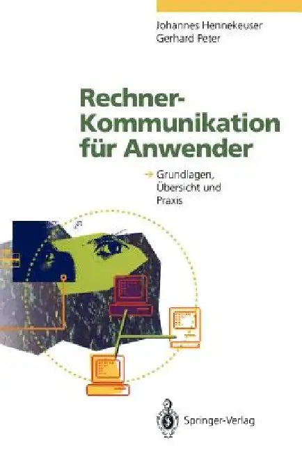 Rechner-Kommunikation Für Anwender (English, Johannes Hennekeuser | Gerhard Peter)