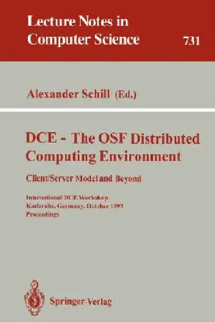 DCE - The OSF Distributed Computing Environment, Client/Server Model and Beyond (English, Alexander Schill)
