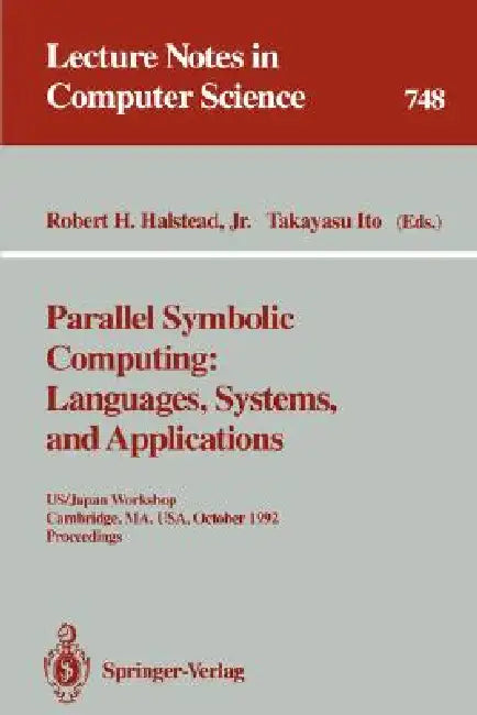 Parallel Symbolic Computing (English, Robert H. Jr. Halstead | Takayasu Ito)