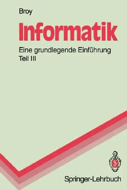 Informatik. Eine Grundlegende Einführung (English, Manfred Broy)