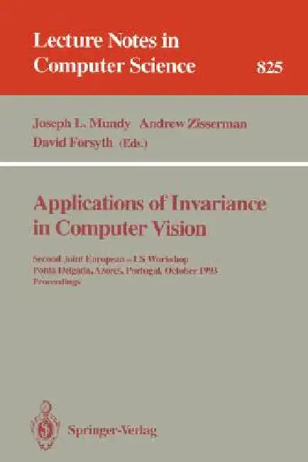 Applications of Invariance in Computer Vision (English, Joseph L. Mundy | Andrew Zisserman | David Forsyth)