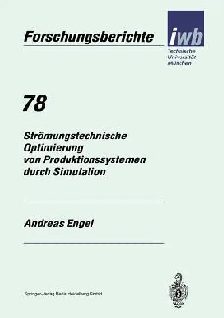 Strömungstechnische Optimierung Von Produktionssystemen Durch Simulation (English, Andreas Engel)
