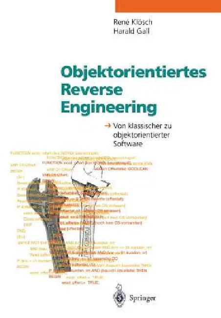 Objektorientiertes Reverse Engineering (English, Rene Klösch | Harald Gall)