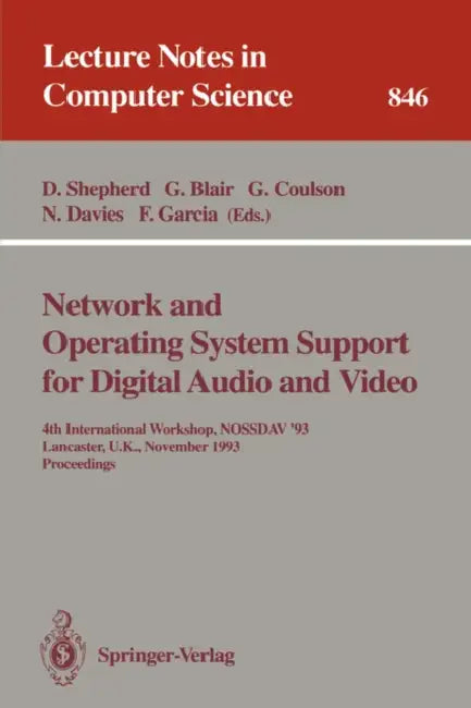 Network and Operating System Support for Digital Audio and Video (English, Doug Shepherd | Gordon Blair | Geoff Coulson)