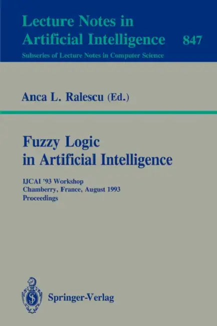 Fuzzy Logic in Artificial Intelligence (English, Anca Ralescu)