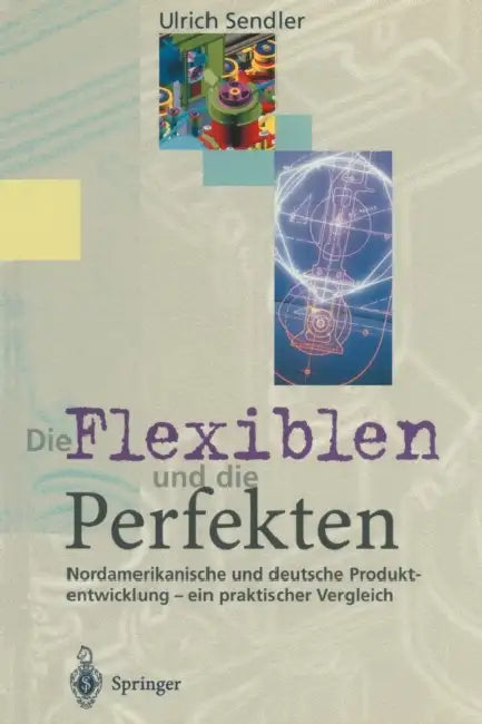 Die Flexiblen Und Die Perfekten (English, Ulrich Sendler)