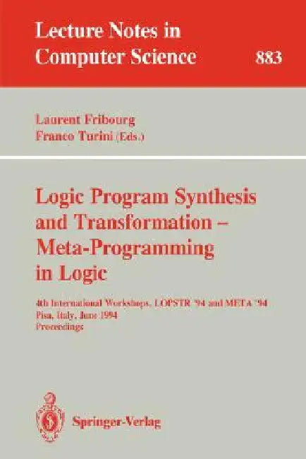 Logic Program Synthesis and Transformation - Meta-Programming in Logic (English, Laurent Fribourg | Franco Turini)