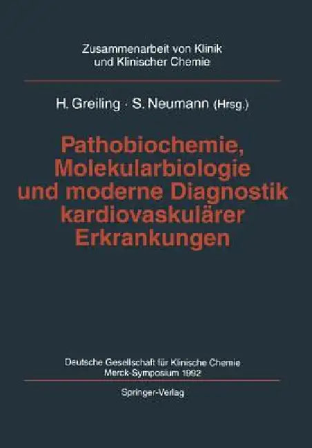 Pathobiochemie, Molekularbiologie Und Moderne Diagnostik Kardiovaskulärer Erkrankungen (English, H. Greiling | Siegfried Neumann)