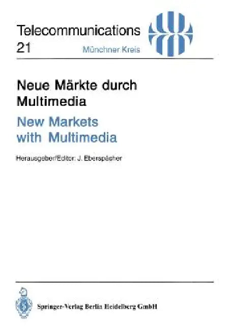 Neue Märkte Durch Multimedia / New Markets with Multimedia (English, Jörg Eberspächer)