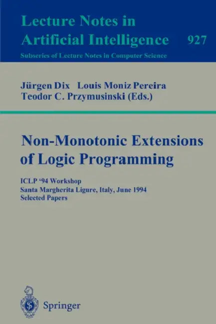 Non-Monotonic Extensions of Logic Programming (English, Louis M. Pereira | Teodor C. Przymusinski)