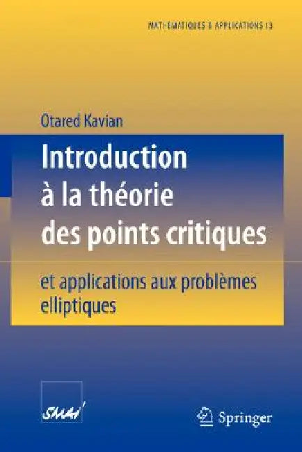 Introduction À La Théorie Des Points Critiques (English, Otared Kavian)