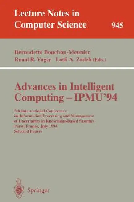 Advances in Intelligent Computing - Ipmu '94 (English, Bernadette Bouchon-Meunier | Ronald R. Yager | Lotfi A. Zadeh)