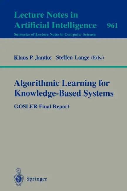 Algorithmic Learning for Knowledge-Based Systems (English, Klaus P. Jantke | Steffen Lange)