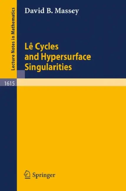 Le Cycles and Hypersurface Singularities (English, David Massey)