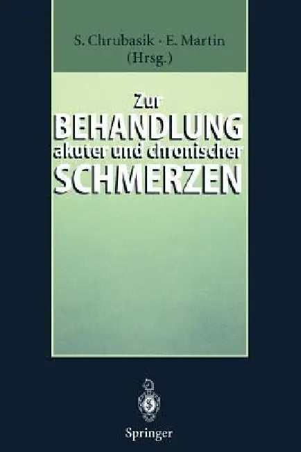Zur Behandlung Akuter Und Chronischer Schmerzen (English, Sigrun Chrubasik | Eike Martin)
