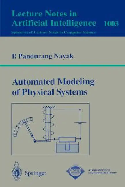 Automated Modeling of Physical Systems (English, P. Pandurang Nayak)