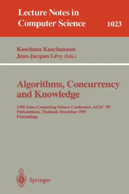 Algorithms, Concurrency and Knowledge (English, Kanchana Kanchanasut | Jean-Jacques Levy)