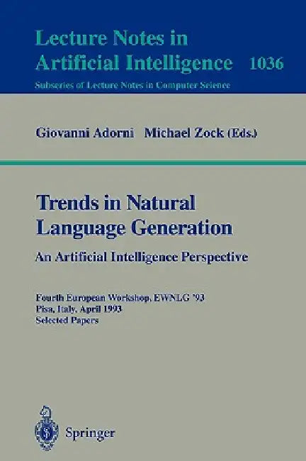 Trends in Natural Language Generation (English, Giovanni Adorni | Michael Zock)