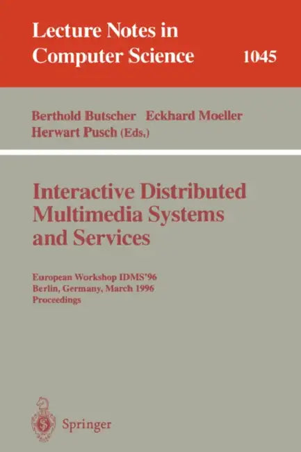 Interactive Distributed Multimedia Systems and Services (English, Berthold Butscher | Eckhard Moeller | Herwart Pusch)