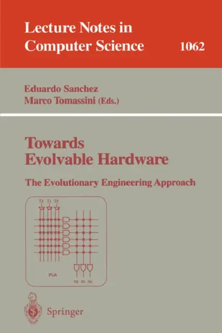 Towards Evolvable Hardware (English, Eduardo Sanchez | Marco Tomassini)