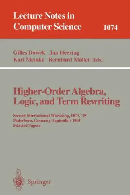 Higher-Order Algebra, Logic, and Term Rewriting (English, Gilles Dowek | Jan Heering | Karl Meinke)