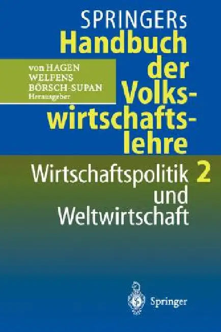 Springers Handbuch Der Volkswirtschaftslehre 2 (English, Jürgen V. Hagen | Paul J. J. Welfens | Axel Börsch-Supan)