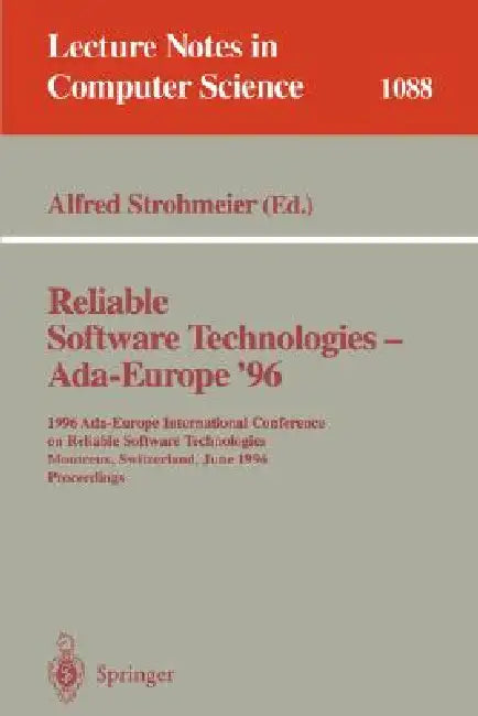 Reliable Software Technologies - ADA Europe 96 (English, Alfred Strohmeier)