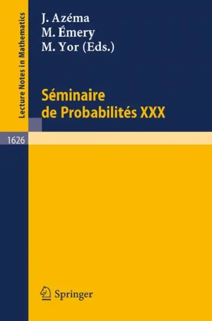 Seminaire de Probabilites XXX (English, Jacques Azema | Michel Emery | Marc Yor)