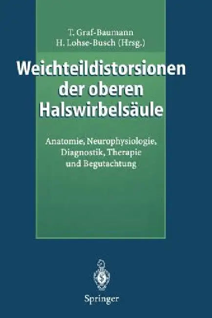 Weichteildistorsionen Der Oberen Halswirbelsäule (English, Toni Graf-Baumann | Henning Lohse-Busch)